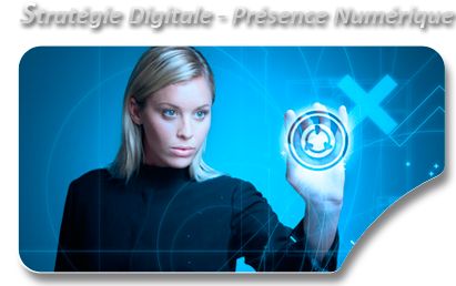 Strat&eacute;gie Digitale - Pr&eacute;sence Num&eacute;rique - D�mat�rialisation