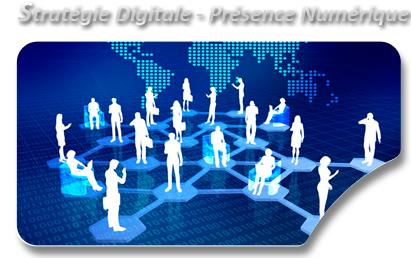 Strat&eacute;gie Digitale - Pr&eacute;sence Num&eacute;rique - D�mat�rialisation